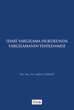 İdari Yagılama Hukukunda Yargılamanın Yenilenmesi