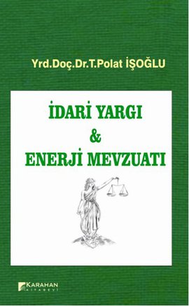 İdari Yargı ve Enerji Mevzuatı