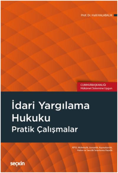 İdari Yargılama Hukuku Pratik Çalışmalar-Halil Kalabalık