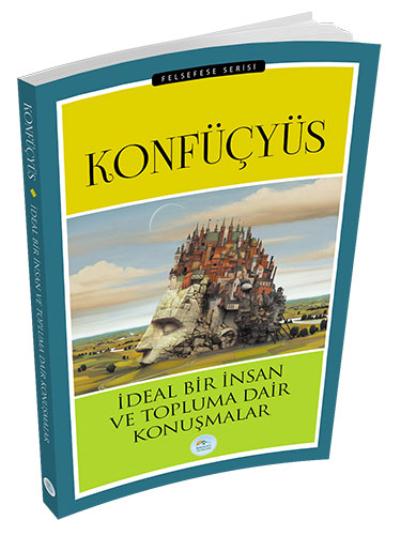 İdeal Bir İnsan ve Topluma Dair Konuşmalar Konfüçyüs