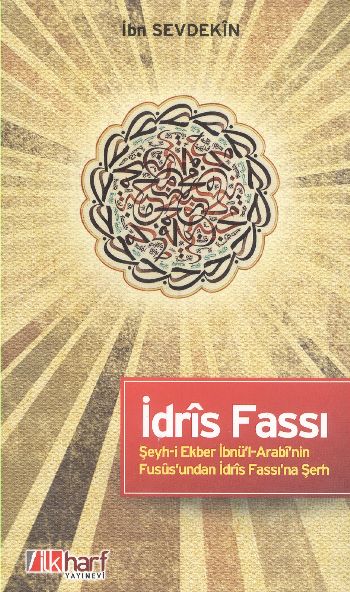 İdris Fassı Şeyhi Ekber İbnül Arabinin Fususundan İdris Fassına Şerh İ