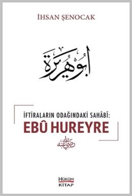 İftiraların Odağındaki Sahabi : Ebu Hureyre