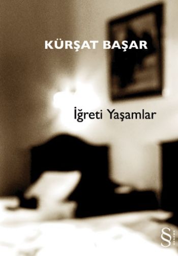 İğreti Yaşamlar %17 indirimli Kürşat Başar