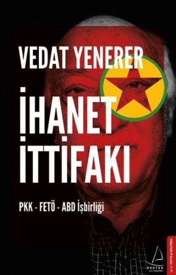 İhanet İttifakı Vedat Yenerer