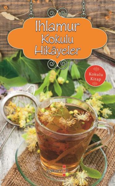 Ihlamur Kokulu Hikayeler