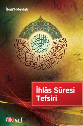 İhlas Suresi Tefsiri İbnü'l Meylak