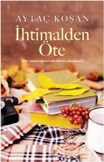 İhtimalden Öte