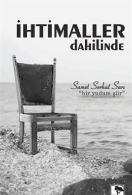 İhtimaller Dahilinde Samet Serhat Sarı