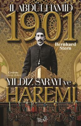 II. Abdülhamit Yıldız Sarayı ve Haremi 1901