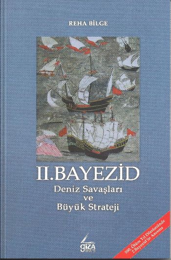 II.Bayezid Deniz Savaşları Ve Büyük Strateji %17 indirimli Reha Bilge