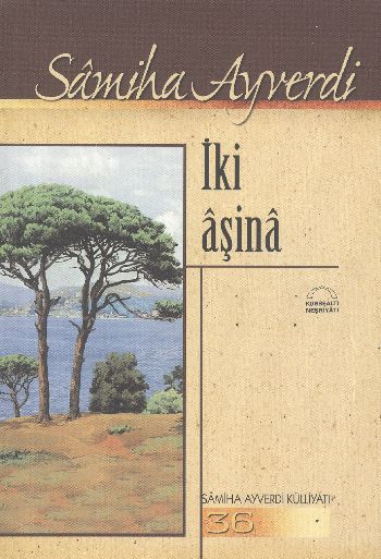 İki Aşina %17 indirimli SAMIHA AYVERDI İki Aşina %17 indirimli SAMIHA AYVERDI