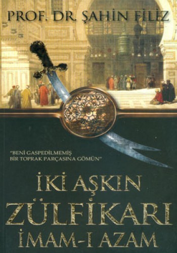 İki Aşkın Zülfikarı İmam-ı Azam %17 indirimli Şahin Filiz