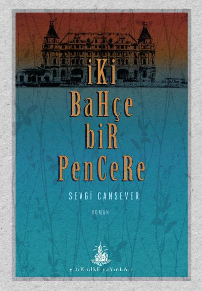 İki Bahçe Bir Pencere