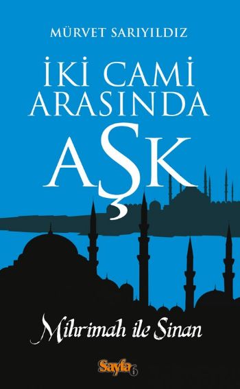 İki Cami Arasında Aşk Mihrimah İle Sinan %17 indirimli Mürvet Sarıyıld