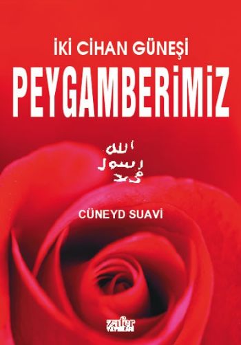 İki Cihan Güneşi Peygamberimiz