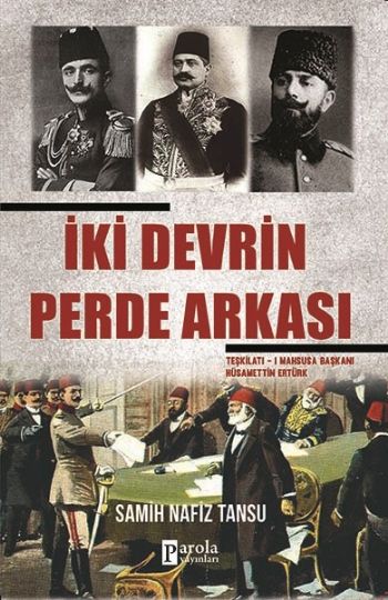 İki Devrin Perde Arkası