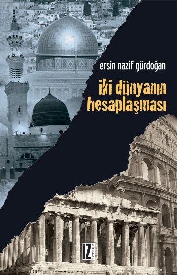 İki Dünyanın Hesaplaşması %17 indirimli Ersin Nazif Gürdoğan