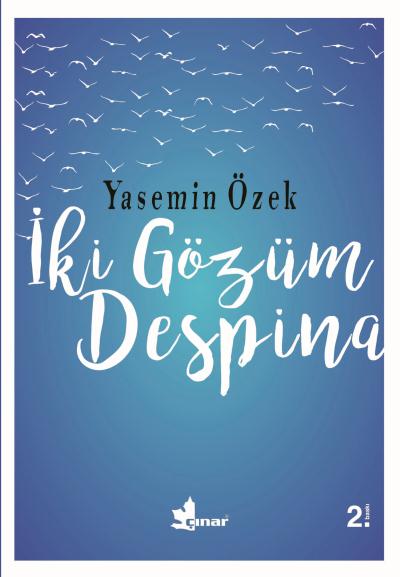 İki Gözüm Despina Yasemin Özek