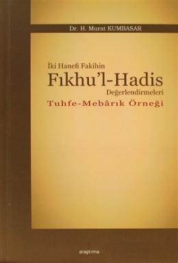 İki Hanefi Fakihin Fıkhu’l-Hadis Değerlendirmeleri