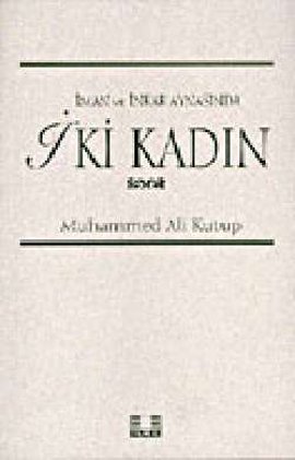 İki Kadın Muhammed Ali Kutup