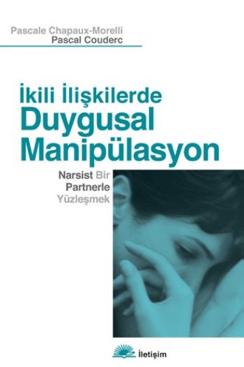 İkili İlişkilerde Duygusal Manipülasyon