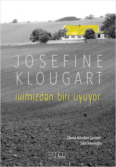 İkimizden Biri Uyuyor Josefine Klougart