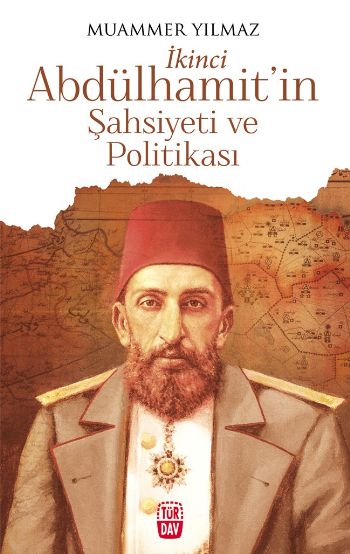 İkinci Abdülhamitin Şahsiyeti ve Politikası