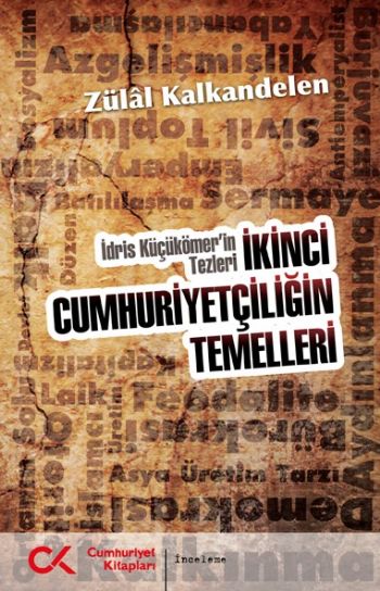 İkinci Cumhuriyetçiliğin Temelleri İdris Küçükömer'in Tezleri