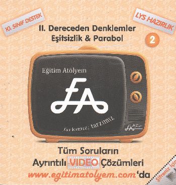 Eğitim Atölyem 10.Sınıf EA II. Dereceden Denklemler Eşitsizlik Parabol