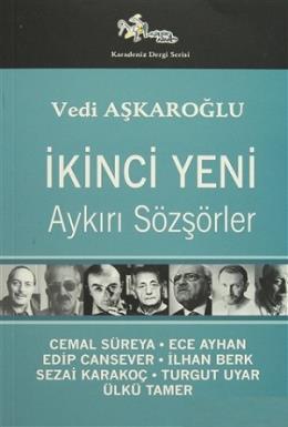 İkinci Yeni - Aykırı Sözşörler