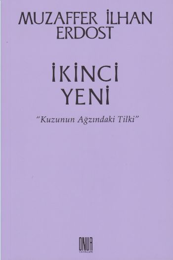 İkinci Yeni Kuzunun Ağzındaki Tilki Muzaffer İlhan Erdost