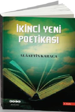 İkinci Yeni Poetikası %17 indirimli Alaattin Karaca