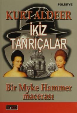 İkiz Tanrıçalar- Bir Myke Hammer Macerası %17 indirimli Kurt Aldeer