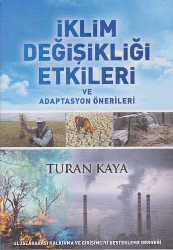 İklim Değişikliği Etkileri ve Adaptasyon Önerileri Turan Kaya