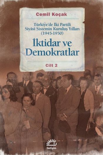 İktidar ve Demokrat: Türkiyede İki Partili Siyasi Sistemin Kuruluş Yıl