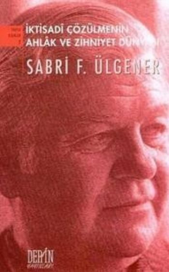 İktisadi Çözümlemenin Ahlak ve Zihniyet Dünyası Toplu Eserler 2