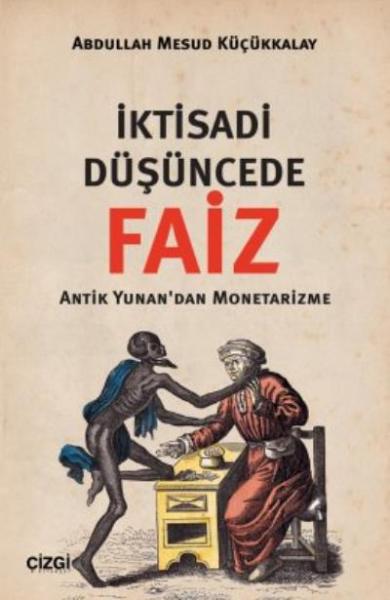 İktisadi Düşüncede Faiz (Antik Yunan'dan Monetarizme)