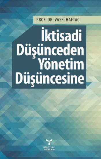 İktisadi Düşünceden Yönetim Düşüncesine %17 indirimli Vasfi Haftacı