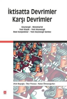 İktisatta Devrimler Karşı Devrimler Ufuk Başoğlu-İlker Parasız-Nalan Ö