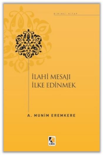 İlahi Mesajları İlke Edinmek