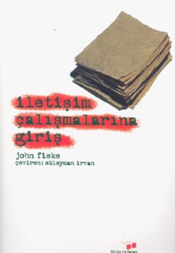 İletişim Çalışmalarına Giriş %17 indirimli John Fiske