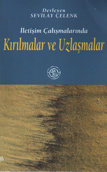 İletişim Çalışmalarında Kırılmalar ve Uzlaşmalar %17 indirimli Sevilay