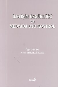 İletişim Özgürlüğü ve Medyada Oto-Kontrol