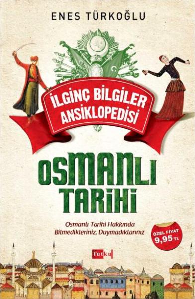 İlginç Bilgiler Ansiklopedisi Osmanlı Tarihi Enes Türkoğlu