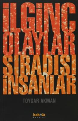 İlginç Olaylar Sıradışı İnsanlar