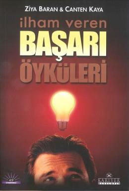 İlham Veren Başarı Öyküleri %17 indirimli Ziya Baran-Canten Kaya