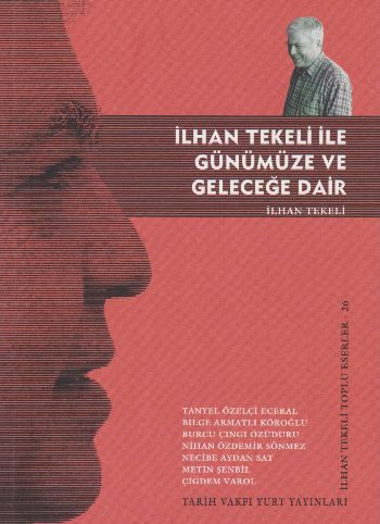 İlhan Tekeli İle Günümüze ve Geleceğe Dair