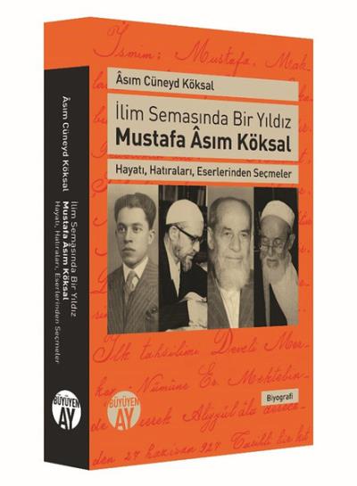 İlim Semasında Bir Yıldız Mustafa Asım Köksal Asım Cüneyd Köksal