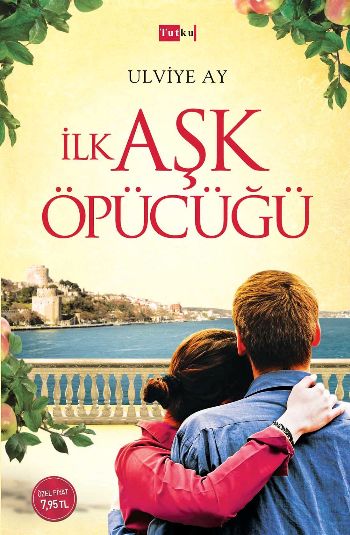 İlk Aşk Öpücüğü %17 indirimli Ulviye Ay