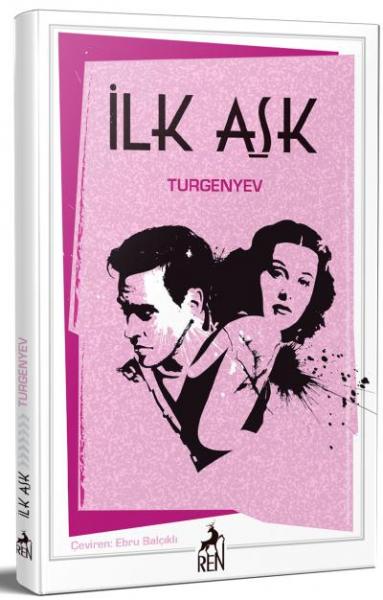 İlk Aşk İvan Sergeyeviç Turgenyev